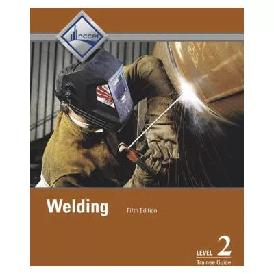 Welding Level 2 Trainee Guide