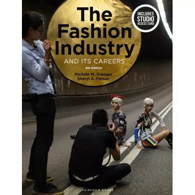 The Fashion Industry and Its Careers : - with STUDIO