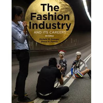 The Fashion Industry and Its Careers : - with STUDIO